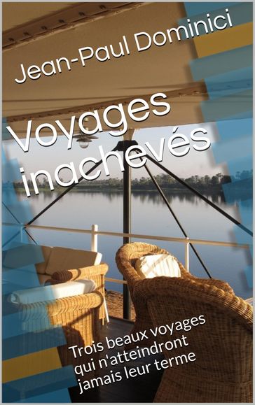 Voyages inachevés - Jean-Paul Dominici