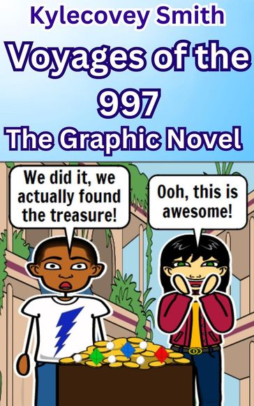 Voyages of the 997: The Graphic Novel - Kylecovey Smith