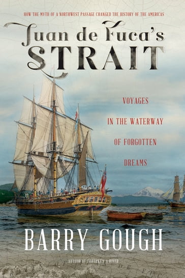 Voyages in the Waterway of Forgotten Dreams - Barry Gough