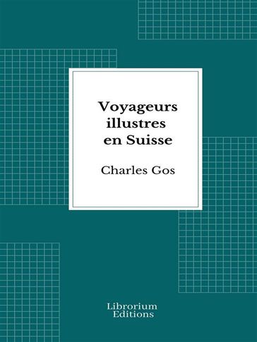 Voyageurs illustres en Suisse - Charles Gos
