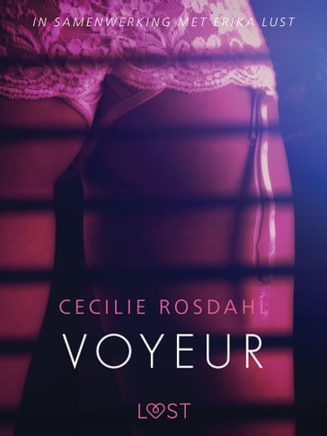 Voyeur - erotisch verhaal - Cecilie Rosdahl