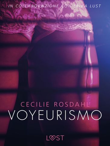 Voyeurismo - Letteratura erotica - Cecilie Rosdahl