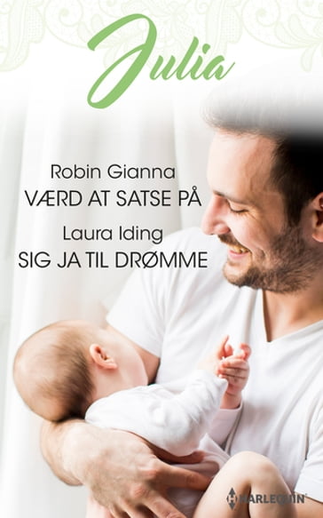 Værd at satse pa / Sig ja til drømme - Robin Gianna - Laura Iding