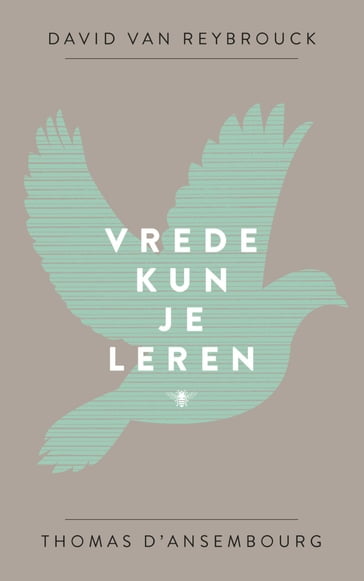 Vrede kun je leren - David van Reybrouck - Thomas D