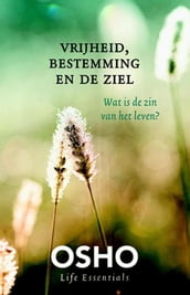 Vrijheid, bestemming en de ziel