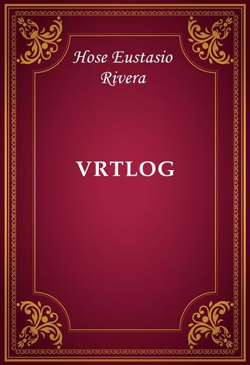 Vrtlog - Hose Eustasio Rivera