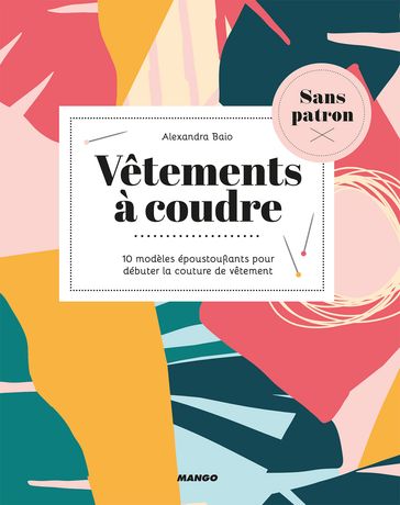 Vêtements à coudre sans patron - Alexandra Baio