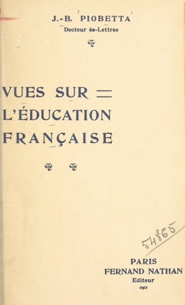 Vues sur l'éducation française - Jean-Benoît Piobetta