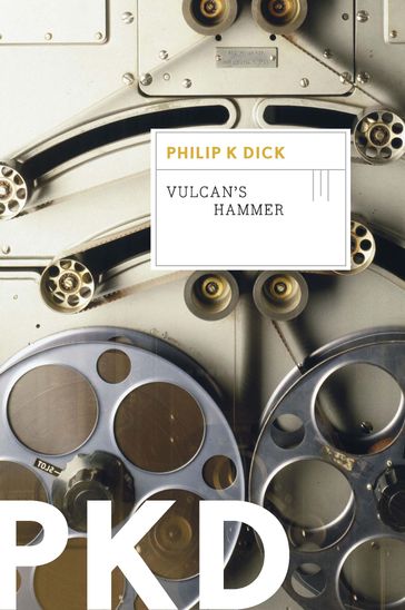 Vulcan's Hammer - Philip K. Dick
