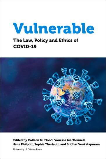 Vulnerable - Katherine Fierlbeck - Lorian Hardcastle - Aimée Craft - Deborah McGregor - Jeffery Hewitt - Michelle Giroux - David Robitaille - Amir Attaran - Adam R. Houston - Bryan Thomas - Carissima Mathen - Alexandra Flynn - OC Mel Cappe - Grégoire Webber - Tim Caulfield - Jeffrey Simpson - Paul Daly - Marie-France Fortin - Jennifer A. Quaid - Dr. Kumanan Wilson - Teresa Scassa - Kelly Bronson - Jason Millar - Vardit Ravitsky - Daniel Weinstock - Terry Skolnik - Martha Jackman - Delphine Nakache - Yves Le Bouthillier - Martine Lagacé - Linda Garcia - Leilani Farha - Kaitlin Schwan - Adelina Iftene - Jamie Chai Yun Liew - Y. Y. Brandon Chen - Anne Levesque - Dr. Kwame McKenzie - Jennifer A. Chandler - Dr. Mona Gupta - Yasmin Khaliq - Simon Hatcher - Olivia Lee - Tess Sheldon - Ravi Malhotra - Pat Armstrong - Hugh Armstrong - Ivy Bourgeault - Katherine Lippel - Louise Bélanger-Hardy - Vanessa Gruben - Sarah Berger Richardson - Anis Chowdhury - Jomo Kwame Sundaram