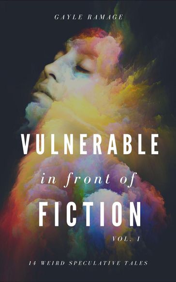 Vulnerable In Front of Fiction - Gayle Ramage