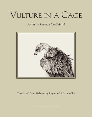 Vulture in a Cage - Solomon Ibn Gabirol