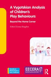 A Vygotskian Analysis of Children s Play Behaviours