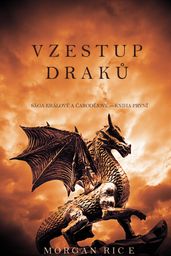 Vzestup drak (Králové a arodjovéKniha První)