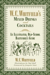 W. C. Whitfield s Mixed Drinks and Cocktails