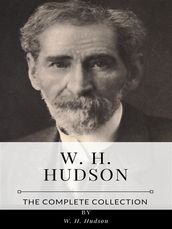 W. H. Hudson The Complete Collection