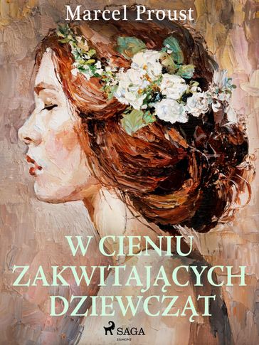 W cieniu zakwitajcych dziewczt - Marcel Proust