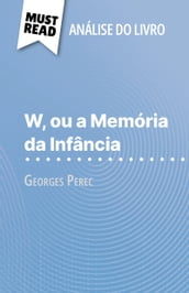 W, ou a Memória da Infância de Georges Perec (Análise do livro)