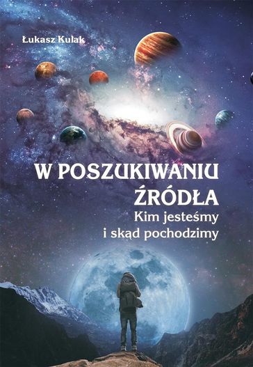 W poszukiwaniu róda. Kim jestemy i skd pochodzimy - ukasz Kulak