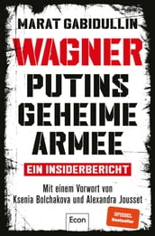 WAGNER  Putins geheime Armee