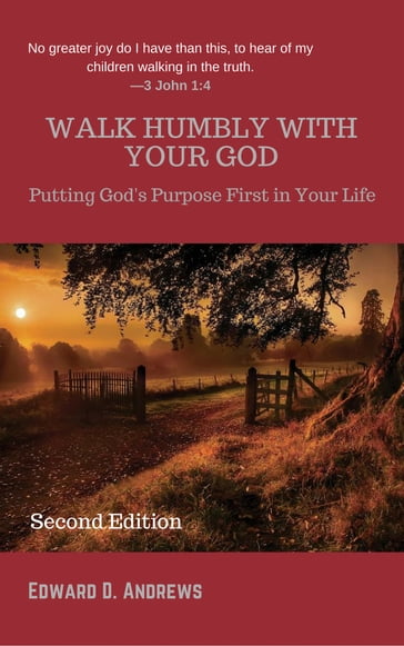 WALK HUMBLY WITH YOUR GOD - Edward D. Andrews
