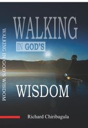WALKING IN GOD S WISDOM