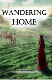 WANDERING HOME: A MEDIEVAL ROMANCE