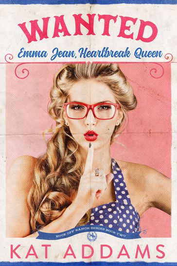WANTED: Emma Jean, Heartbreak Queen - Kat Addams
