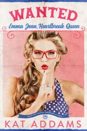 WANTED: Emma Jean, Heartbreak Queen