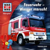 WAS IST WAS Hörspiel. Feuerwehr - Wasser marsch!