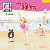 WAS IST WAS Junior Hörspiel. Komm mit zum Ballett