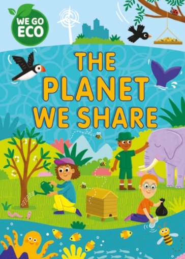 WE GO ECO: The Planet We Share - Katie Woolley