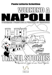 WEEKEND A NAPOLI Itinerari Turistici a Portata di Emozioni