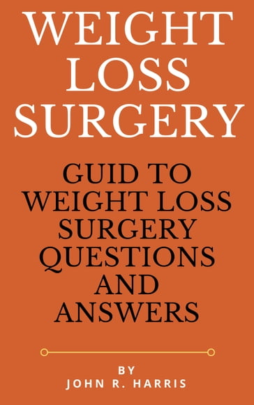 WEIGHT LOSS SURGERY - John R. Harris