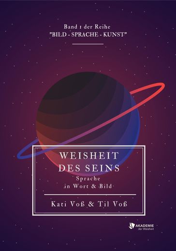 WEISHEIT DES SEINS (Farb-Edition) - Kati Voß