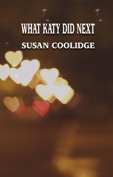 WHAT KATY DID NEXT - Susan Coolidge