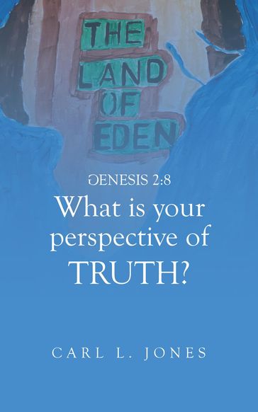 WHAT is your PERSPECTIVE OF TRUTH - Carl Jones