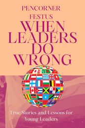 WHEN LEADERS DO WRONG