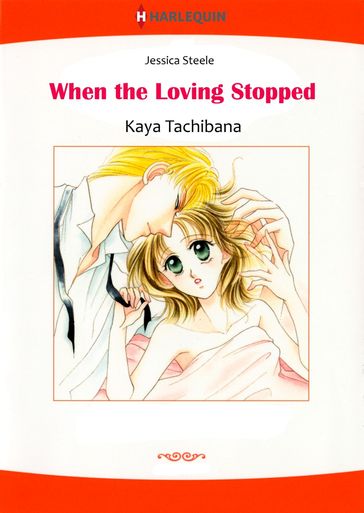 WHEN THE LOVING STOPPED (Harlequin Comics) - Jessica Steele