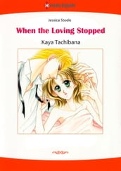 WHEN THE LOVING STOPPED (Harlequin Comics)