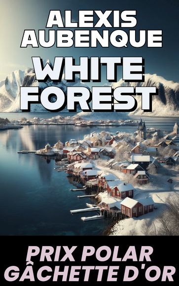 WHITE FOREST : Tout le monde... - Alexis Aubenque