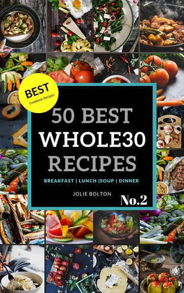 WHOLE30 cookbook No.2 - JOLIE BOLTON