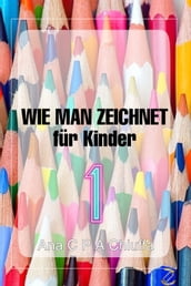 WIE MAN ZEICHNET für Kinder 1