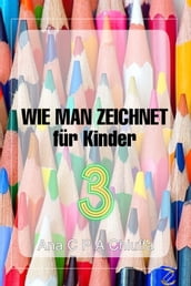 WIE MAN ZEICHNET für Kinder 3