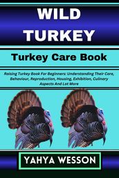 WILD TURKEY Turkey Care Book