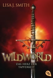 WILDWORLD Das Herz der Tapferkeit