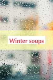 WINTER SOUPS