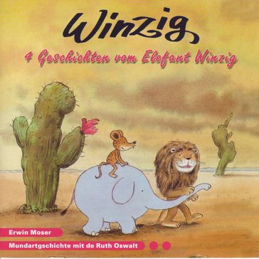 WINZIG 4 Geschichten vom Elefant Winzig (Schweizer Mundart) - Ruth Oswalt