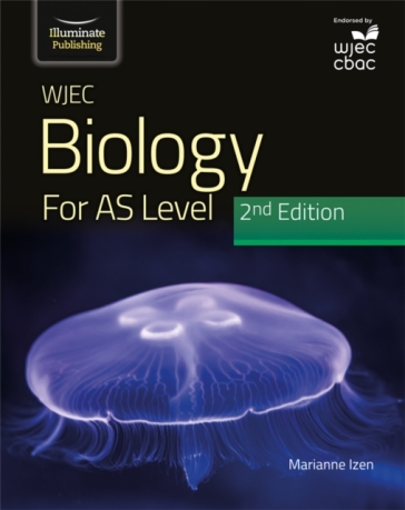 WJEC Biology for AS Level Student Book: 2nd Edition - Marianne Izen