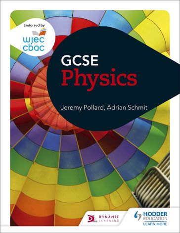 WJEC GCSE Physics - Adrian Schmit - Jeremy Pollard